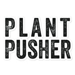 PLANT PUSHER STICKER