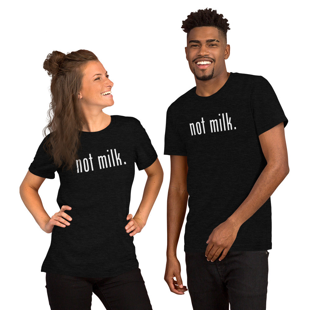 NOT MILK