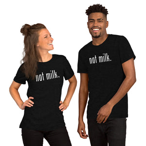 NOT MILK